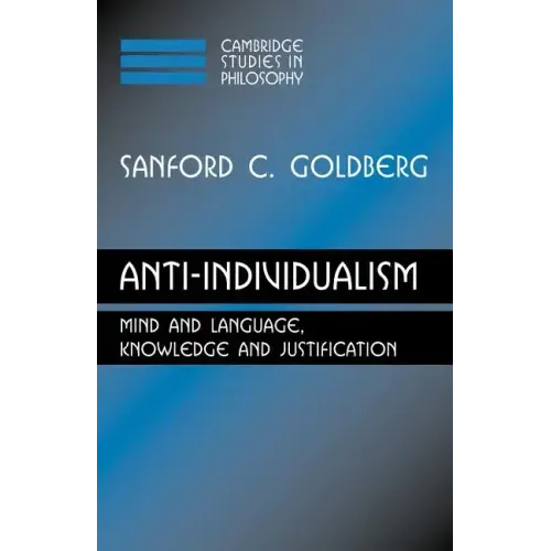 Anti-Individualism: Mind and Language, Knowledge and Justification - Paperback