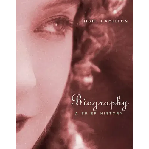 Biography: A Brief History - Paperback