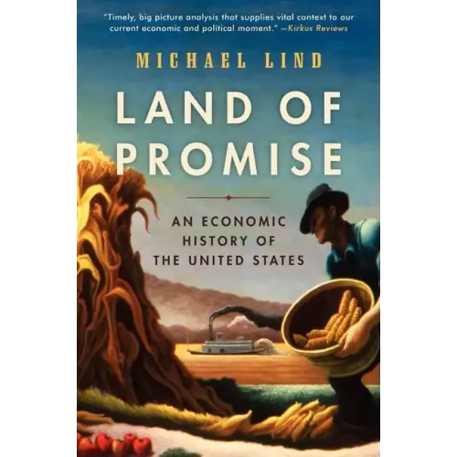 Land of Promise: An Economic History of the United States - Paperback