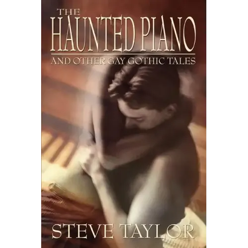 The Haunted Piano: And Other Gay Gothic Tales - Paperback
