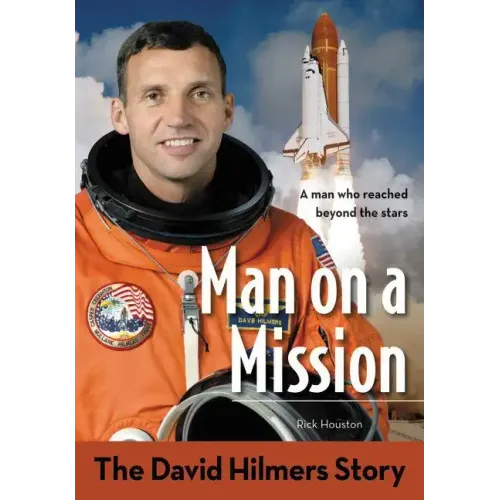 Man on a Mission: The David Hilmers Story - Paperback