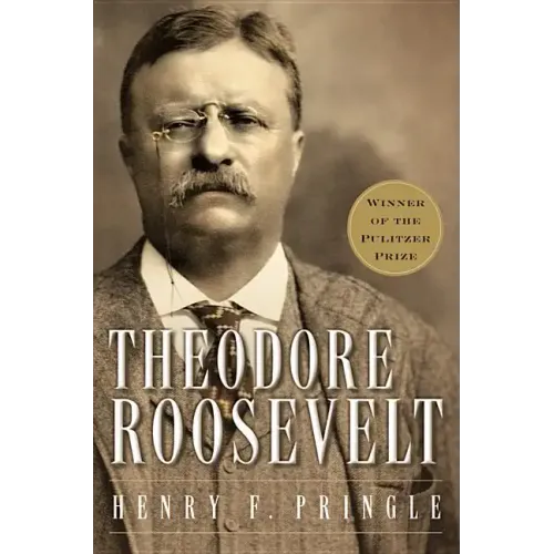 Theodore Roosevelt: A Biography: A Pulitzer Prize Winner - Paperback