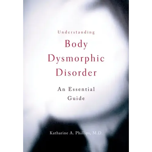 Understanding Body Dysmorphic Disorder - Paperback