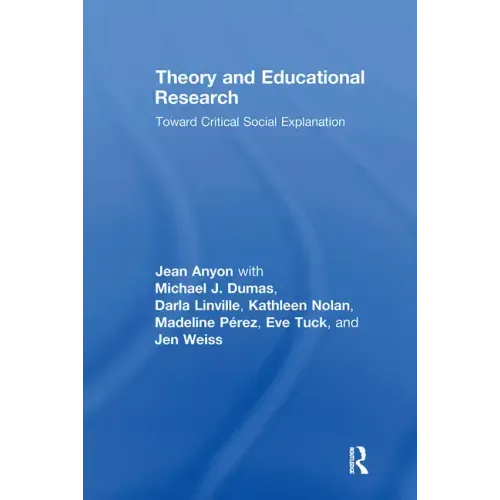 Theory and Educational Research: Toward Critical Social Explanation - Paperback