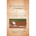 The Spanish Lexicon of Baseball: Semantics, Style, and Terminology