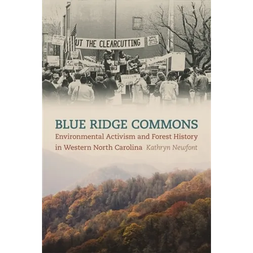 Blue Ridge Commons: Environmental Activism and Forest History in Western North Carolina - Paperback