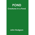 Pond: Creatures In A Pond