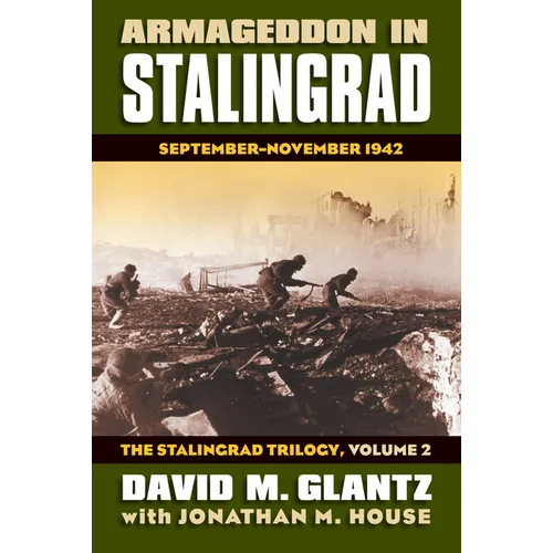 Armageddon in Stalingrad: September-November 1942, the Stalingrad Trilogy, Volume 2 - Hardcover