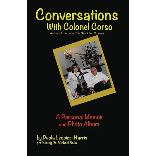Conversations With Colonel Corso: A Personal Memoir and Photo Album - Paperback