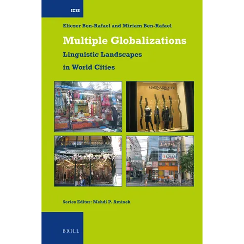 Multiple Globalizations: Linguistic Landscapes in World-Cities - Paperback