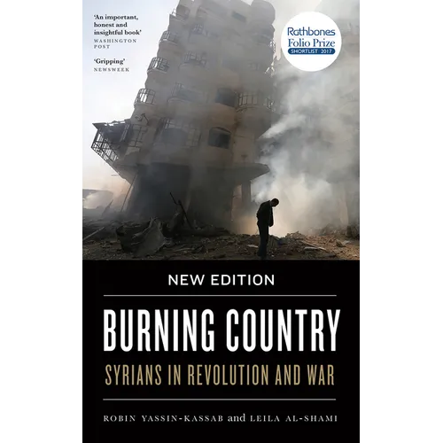 Burning Country: Syrians in Revolution and War - Hardcover