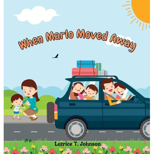 When Marlo Moved Away - Hardcover