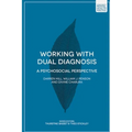 Working with Dual Diagnosis: A Psychosocial Perspective