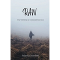 Raw: Inner Workings of a Reawakened Soul
