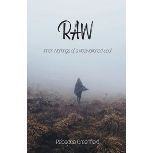Raw: Inner Workings of a Reawakened Soul - Paperback