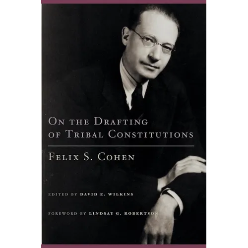 On the Drafting of Tribal Constitutions: Volume 1 - Hardcover