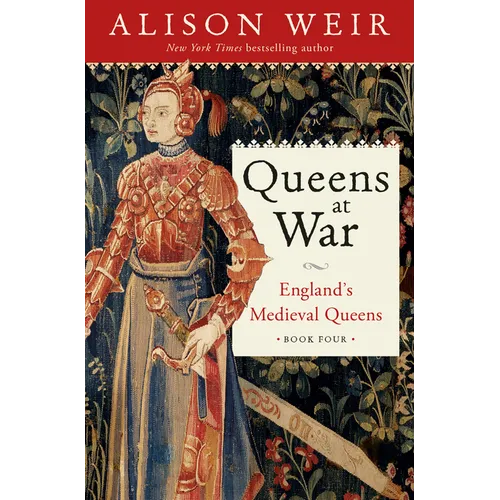 Queens at War: England's Medieval Queens Book Four - Hardcover