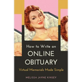 How to Write an Online Obituary: Virtual Memorials Made Simple