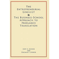 The Entrepreneurial Linguist: The Business-School Approach to Freelance Translation
