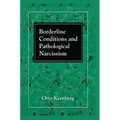 Borderline Conditions and Pathological Narcissism