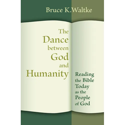 The Dance Between God and Humanity: Reading the Bible Today as the People of God - Paperback