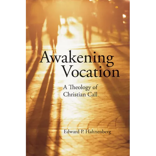 Awakening Vocation: A Theology of Christian Call - Paperback