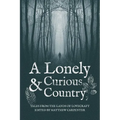 A Lonely and Curious Country: Tales from the Lands of Lovecraft