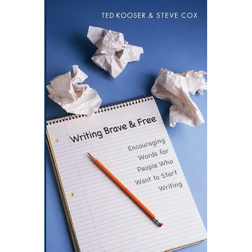 Writing Brave and Free: Encouraging Words for People Who Want to Start Writing - Paperback