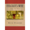 Malcolm's Wine: A Noir Crime Novel, of Vintage Wines, Rare Books, and Sneaky People