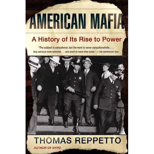 American Mafia: A History of Its Rise to Power - Paperback
