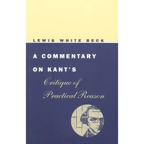 A Commentary on Kant's Critique of Practical Reason - Paperback