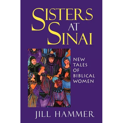 Sisters at Sinai: New Tales of Biblical Women - Paperback