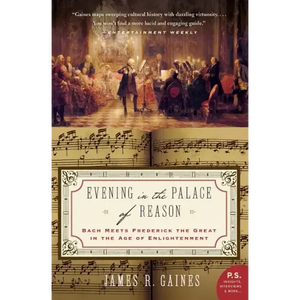 Evening in the Palace of Reason: Bach Meets Frederick the Great in the Age of Enlightenment - Paperback