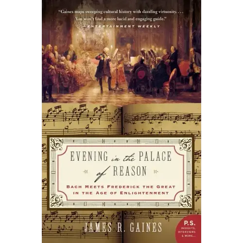 Evening in the Palace of Reason: Bach Meets Frederick the Great in the Age of Enlightenment - Paperback