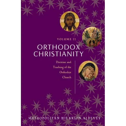 Orthodox Christianity Volume II: Doctrine and Teaching of the Orthodox Church - Paperback