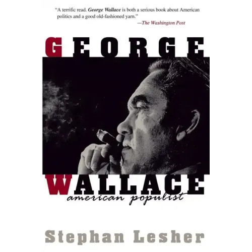 George Wallace: American Populist - Paperback
