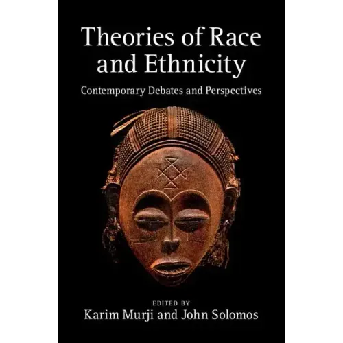 Theories of Race and Ethnicity - Hardcover