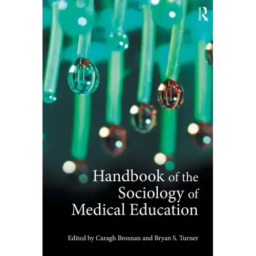 Handbook of the Sociology of Medical Education - Paperback