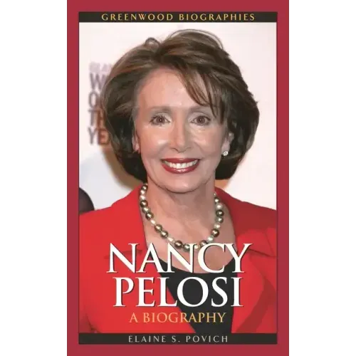 Nancy Pelosi: A Biography - Hardcover
