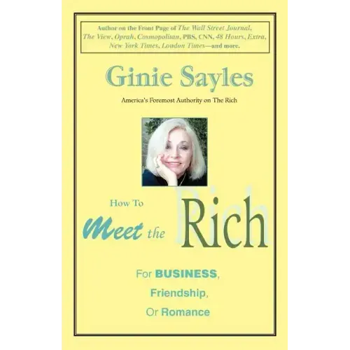 How to Meet the Rich: For Business, Friendship, or Romance - Paperback
