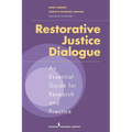 Restorative Justice Dialogue: An Essential Guide for Research and Practice