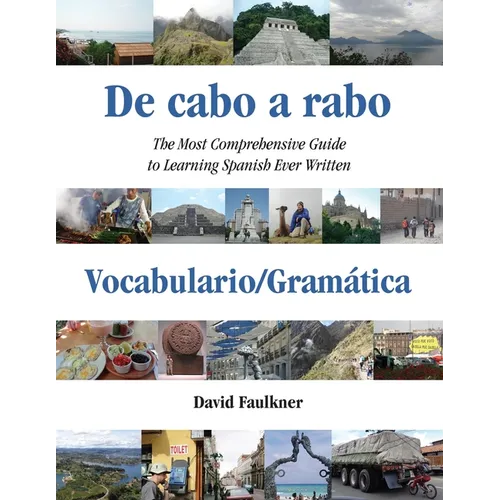 De cabo a rabo - Vocabulario/Gramática: The Most Comprehensive Guide to Learning Spanish Ever Written - Paperback