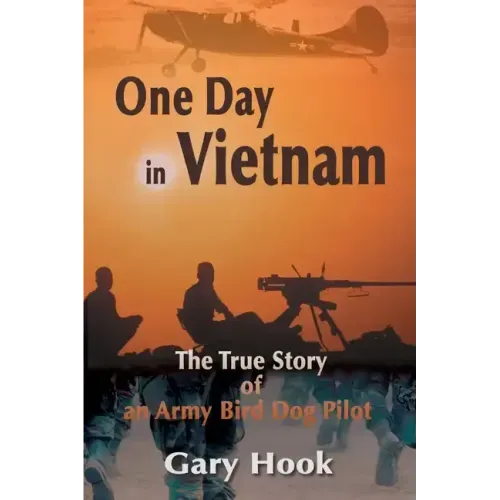 One Day in Vietnam: The True Story of an Army Bird Dog Pilot - Paperback