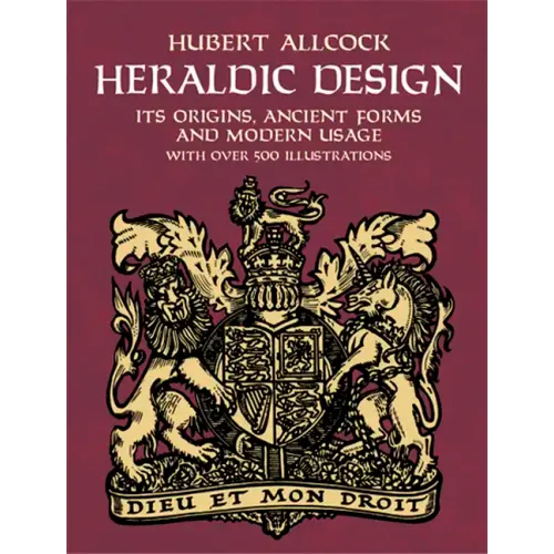 Heraldic Design: Its Origins, Ancient Forms and Modern Usage - Paperback