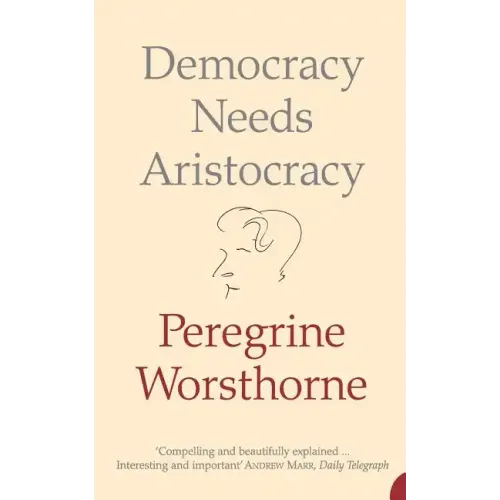 Democracy Needs Aristocracy - Paperback