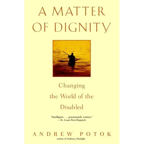 A Matter of Dignity: Changing the World of the Disabled - Paperback