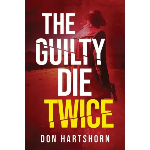 The Guilty Die Twice: A Legal Thriller - Paperback