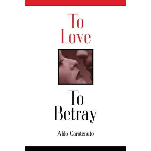 To Love to Betray