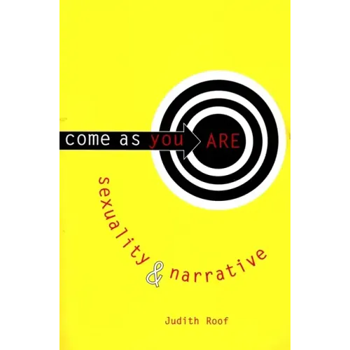 Come as You Are: Sexuality and Narrative - Paperback