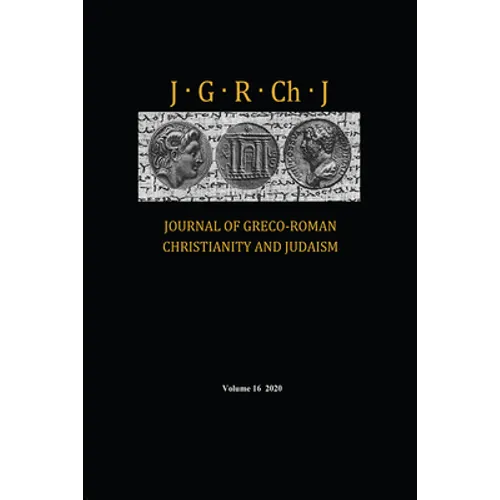 Journal of Greco-Roman Christianity and Judaism, Volume 16